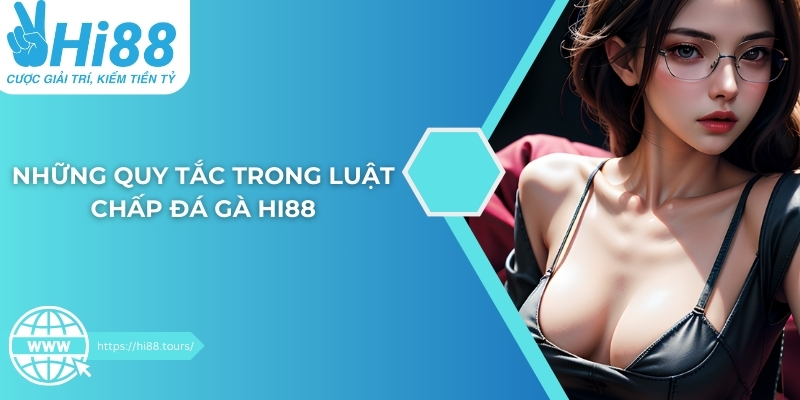 Những quy tắc trong luật chấp